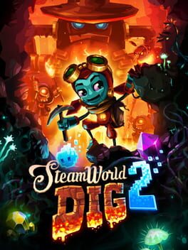 Steamworld Dig 2