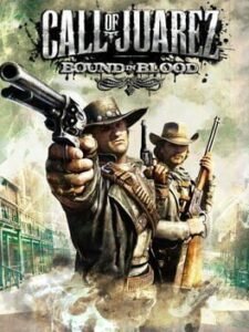 Call Of Juarez: Bound In Blood