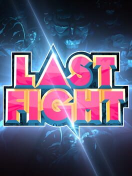 LASTFIGHT