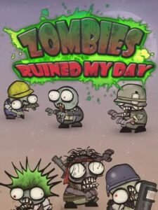 Zombies ruined my day